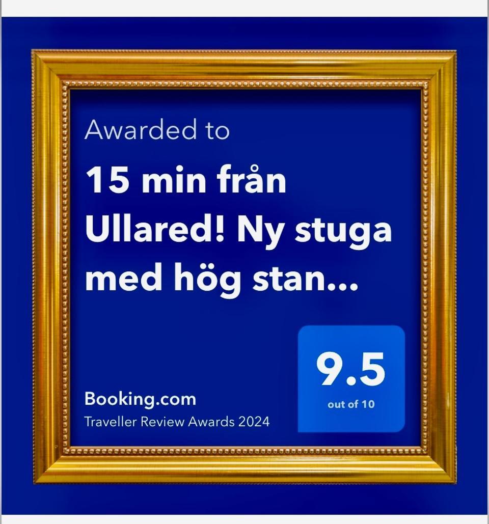15 Min Fran Ullared! Ny Stuga Med Hoeg Standard! Älvsered Exteriér fotografie